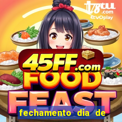 fechamento dia de sorte 9 dezenas